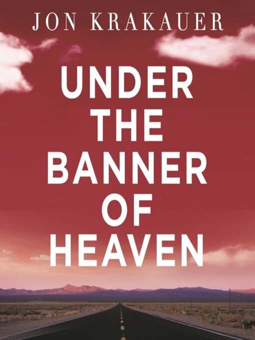 Nimiön Under the Banner of Heaven lisätiedot, tekijä Jon Krakauer - Saatavilla